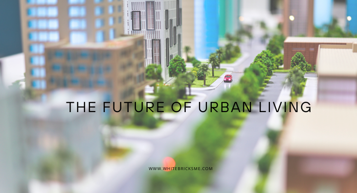 The Future of Urban Living
